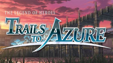 It is helpful to have played Zero before playing Ao, but not strictly necessary. . Trails to azure walkthrough